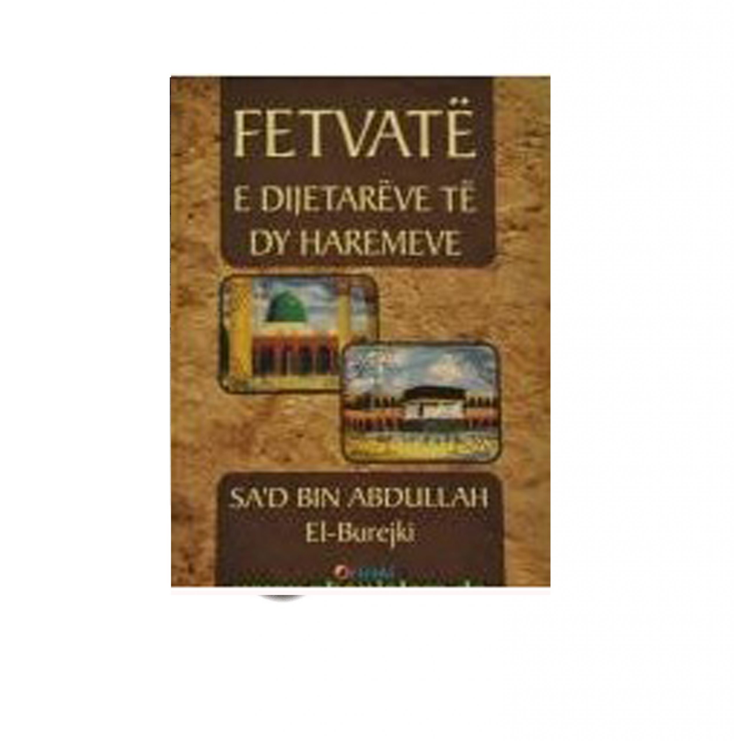 fetvate e dijetareve te dy haremeve Fetvatë e dijetarëve të dy haremeve - Figura 1