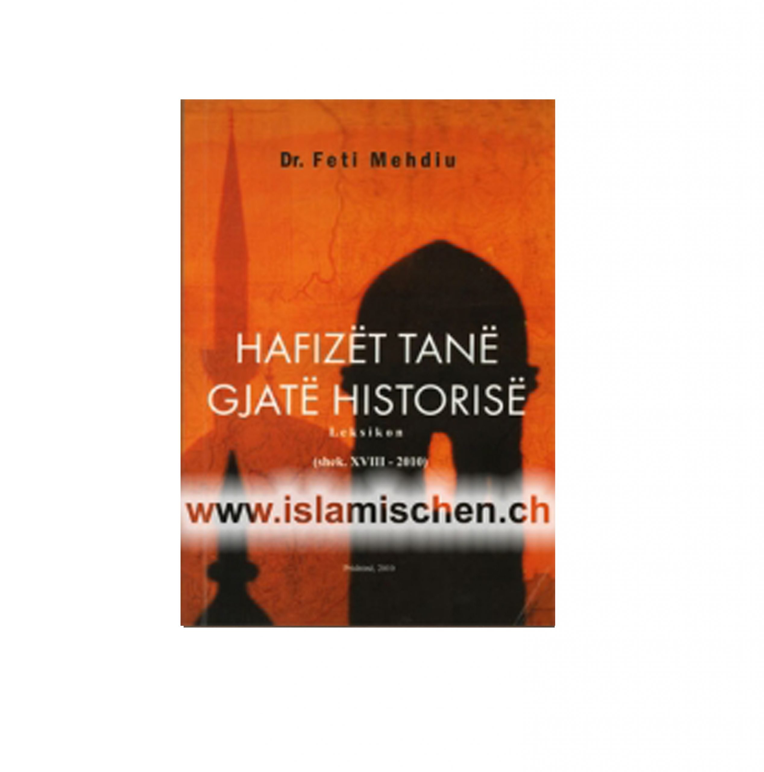 Hafizat tanë gjatë historisë ( shek. XVIII - 2010 ) Hafizët tanë gjatë historisë ( shek. XVIII - 2010 ) - Figura 1