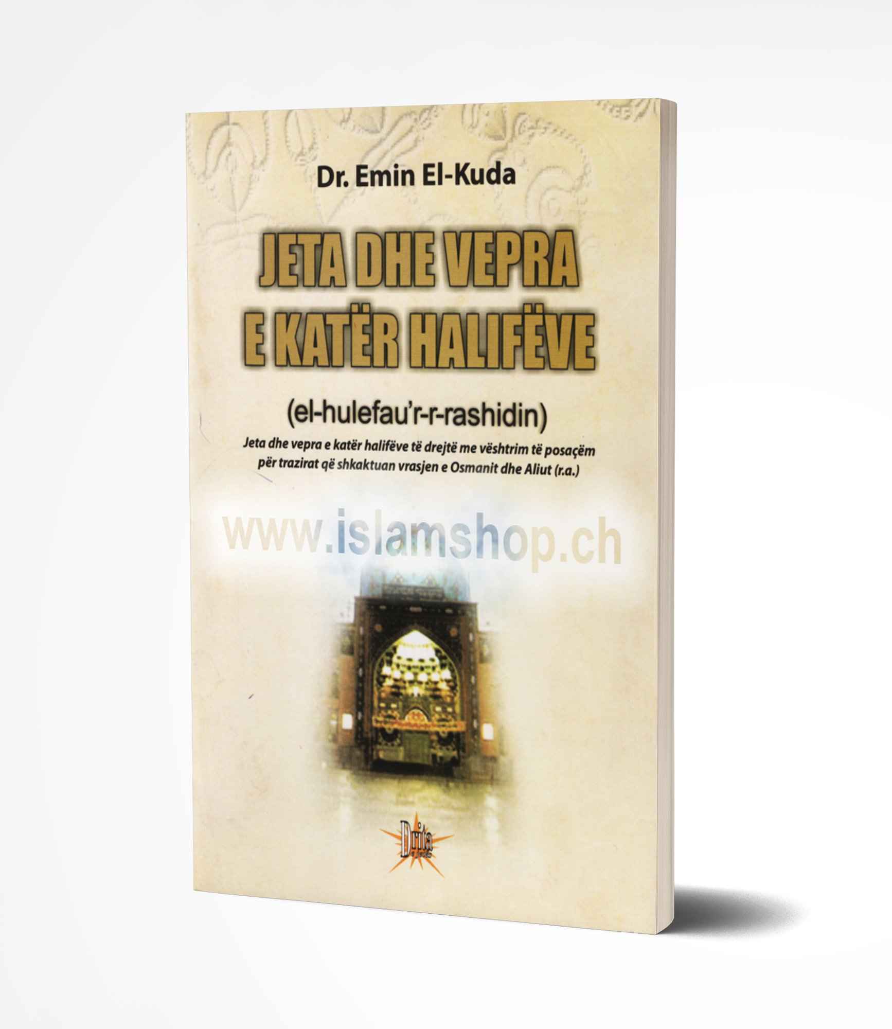 Jeta-dhe-vepra-e-katër-halifëvë-el-hulefau’r-r-rashidin Jeta dhe vepra e katër halifëvë, (el-hulefau’r-r-rashidin) - Figura 1