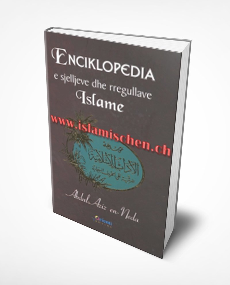 Enciklopedia-e-sjelljeve-dhe-rregullave-Islame Enciklopedia e sjelljeve dhe rregullave Islame - Figura 1