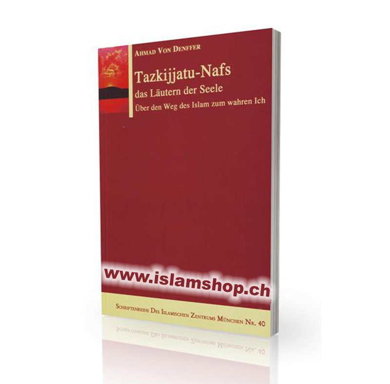 Tazkijjatu-Nafs - das Läutern der Seele, Über den Weg des Islam zum wahren Ich Tazkijjatu-Nafs - das Läutern der Seele, Über den Weg des Islam zum wahren Ich - Figura 1