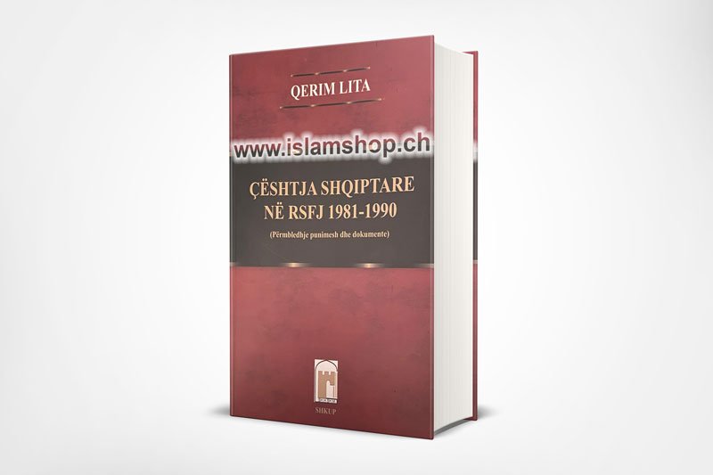 Çështja Shqiptare në RSFJ 1981 - 1990, përmbledhje punimesh dhe dokumente Çështja Shqiptare në RSFJ 1981 - 1990, përmbledhje punimesh dhe dokumente - Figura 1