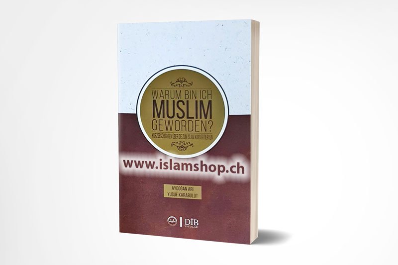 Warum Bin Ich Muslim Geworden Kurzgeschichten über die zum Islam konvertierten Warum Bin Ich Muslim Geworden? - Kurzgeschichten über die zum Islam konvertierten - Figura 1
