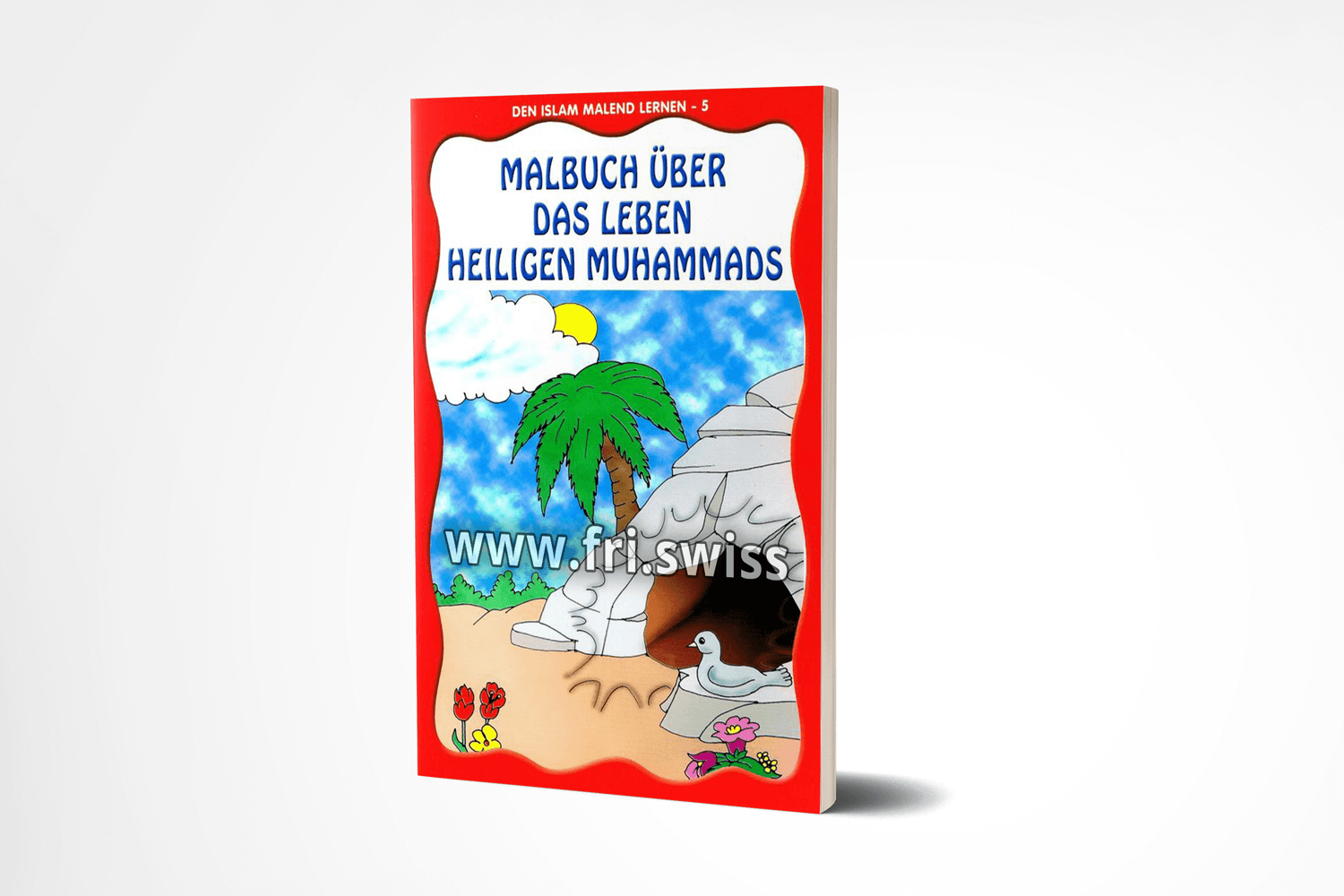 Den Islam malend lernen - 5, das Leben Muhammads (sas.) Den Islam malend lernen - 5, das Leben Muhammads (sas.)