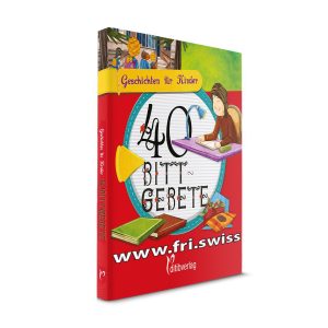Geschichten für Kinder - 40 Bittgebete